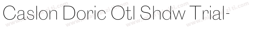 Caslon Doric Otl Shdw Trial字体转换